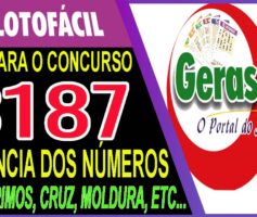 LOTOFACIL 3187 DICAS E ANALISE – CANAL GERASORTE