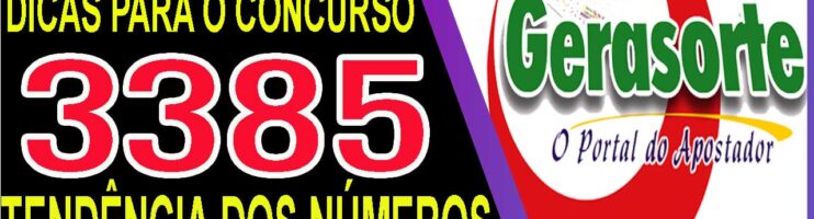 LOTOFACIL 3385 DICAS E ANALISE – CANAL GERASORTE