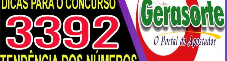 LOTOFACIL 3392 DICAS E ANALISE – CANAL GERASORTE