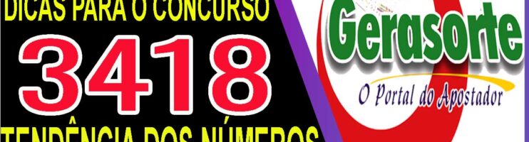 LOTOFACIL 3418 DICAS E ANALISE – CANAL GERASORTE