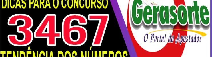 LOTOFACIL 3467 DICAS E ANALISE – CANAL GERASORTE