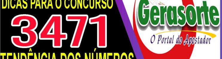 LOTOFACIL 3471 DICAS E ANALISE – CANAL GERASORTE