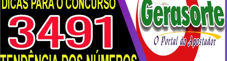 LOTOFACIL 3491 DICAS E ANALISE – CANAL GERASORTE
