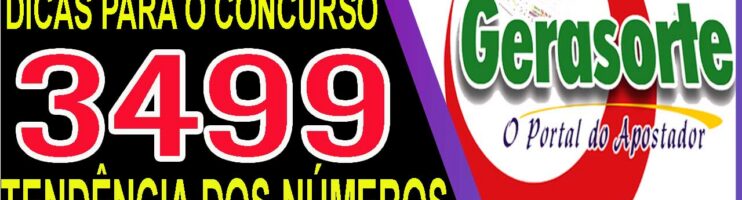 LOTOFACIL 3499 DICAS E ANALISE – CANAL GERASORTE