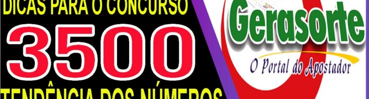 LOTOFACIL 3500 DICAS E ANALISE – CANAL GERASORTE