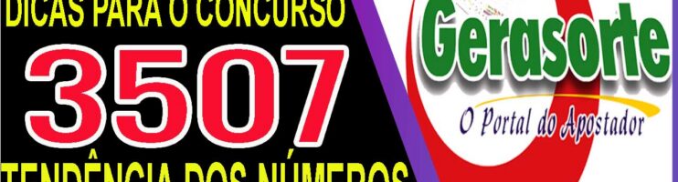 LOTOFACIL 3507 DICAS E ANALISE – CANAL GERASORTE