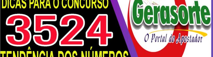 LOTOFACIL 3524 DICAS E ANALISE – CANAL GERASORTE