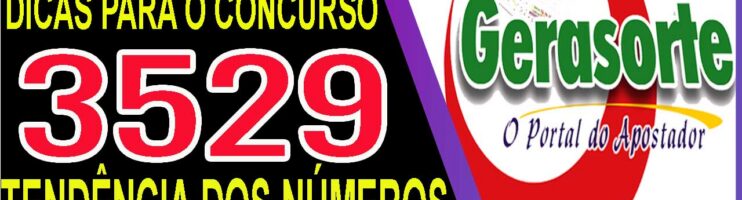 LOTOFACIL 3529 DICAS E ANALISE – CANAL GERASORTE