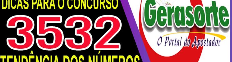 LOTOFACIL 3532 DICAS E ANALISE – CANAL GERASORTE