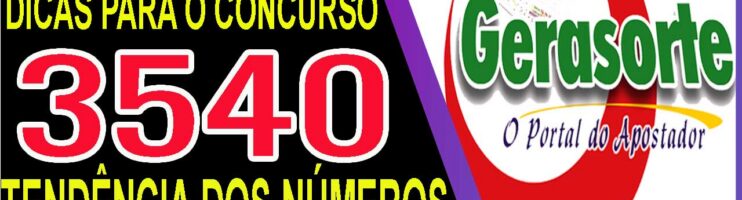 LOTOFACIL 3540 DICAS E ANALISE – CANAL GERASORTE
