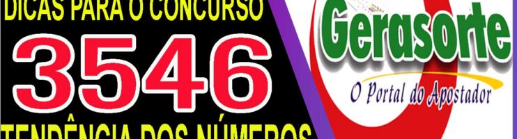 LOTOFACIL 3546 DICAS E ANALISE – CANAL GERASORTE