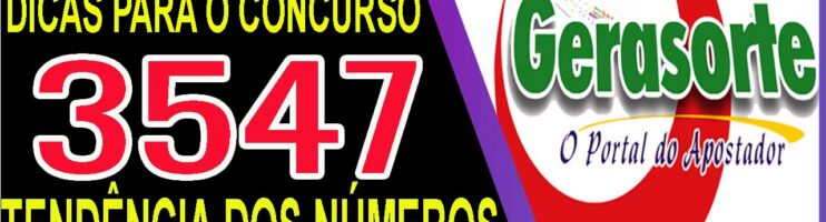 LOTOFACIL 3547 DICAS E ANALISE – CANAL GERASORTE