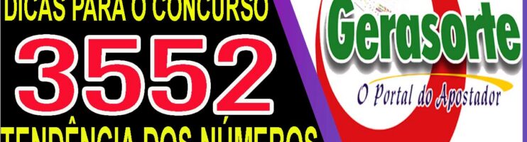 LOTOFACIL 3552 DICAS E ANALISE – CANAL GERASORTE