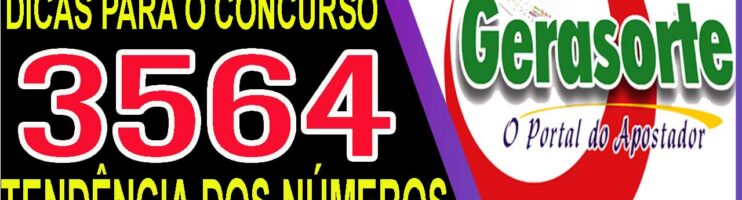 LOTOFACIL 3564 DICAS E ANALISE – CANAL GERASORTE