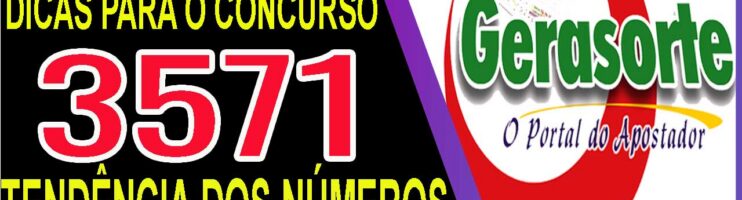 LOTOFACIL 3571 DICAS E ANALISE – CANAL GERASORTE