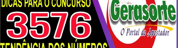 LOTOFACIL 3576 DICAS E ANALISE – CANAL GERASORTE