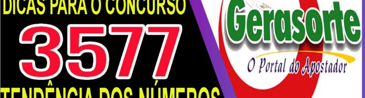LOTOFACIL 3577 DICAS E ANALISE – CANAL GERASORTE