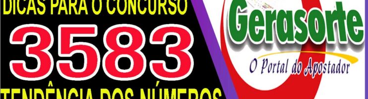LOTOFACIL 3583 DICAS E ANALISE – CANAL GERASORTE