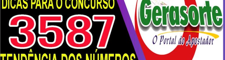 LOTOFACIL 3587 DICAS E ANALISE – CANAL GERASORTE
