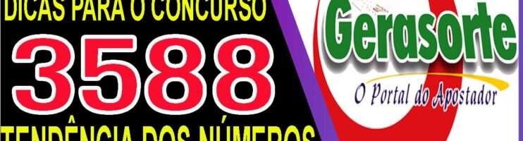 LOTOFACIL 3588 DICAS E ANALISE – CANAL GERASORTE