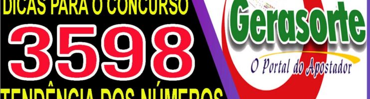 LOTOFACIL 3598 DICAS E ANALISE – CANAL GERASORTE
