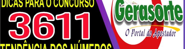 LOTOFACIL 3611 DICAS E ANALISE – CANAL GERASORTE
