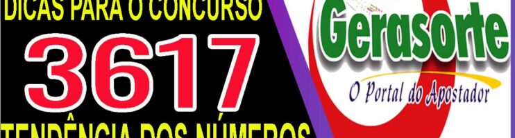 LOTOFACIL 3617 DICAS E ANALISE – CANAL GERASORTE