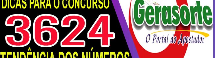 LOTOFACIL 3624 DICAS E ANALISE – CANAL GERASORTE
