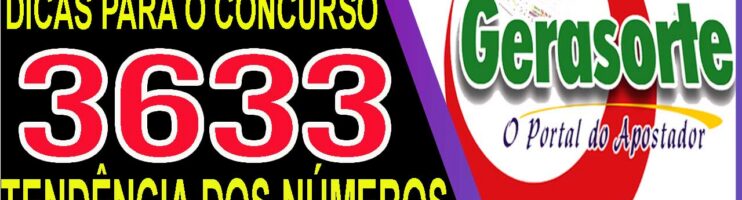 LOTOFACIL 3633 DICAS E ANALISE – CANAL GERASORTE