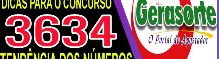 LOTOFACIL 3634 DICAS E ANALISE – CANAL GERASORTE