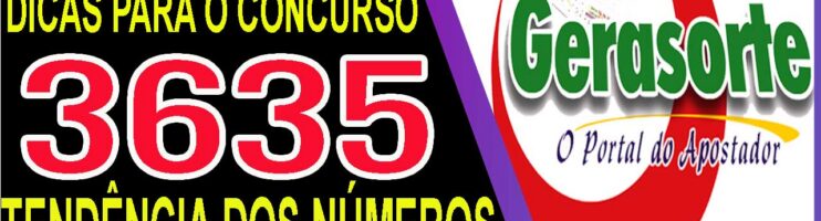 LOTOFACIL 3635 DICAS E ANALISE – CANAL GERASORTE