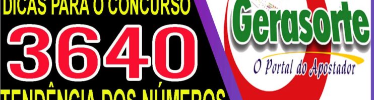 LOTOFACIL 3640 DICAS E ANALISE – CANAL GERASORTE