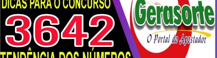 LOTOFACIL 3642 DICAS E ANALISE – CANAL GERASORTE