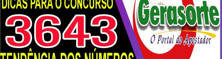 LOTOFACIL 3643 DICAS E ANALISE – CANAL GERASORTE