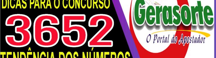 LOTOFACIL 3652 DICAS E ANALISE – CANAL GERASORTE