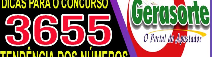 LOTOFACIL 3655 DICAS E ANALISE – CANAL GERASORTE