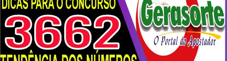 LOTOFACIL 3662 DICAS E ANALISE – CANAL GERASORTE