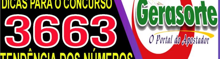 LOTOFACIL 3663 DICAS E ANALISE – CANAL GERASORTE