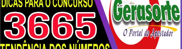 LOTOFACIL 3665 DICAS E ANALISE – CANAL GERASORTE