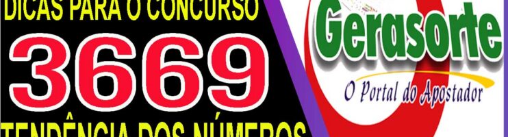 LOTOFACIL 3669 DICAS E ANALISE – CANAL GERASORTE