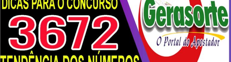 LOTOFACIL 3672 DICAS E ANALISE – CANAL GERASORTE