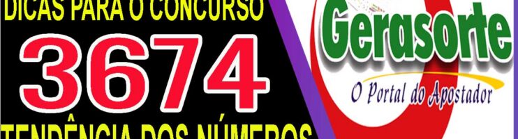 LOTOFACIL 3674 DICAS E ANALISE – CANAL GERASORTE