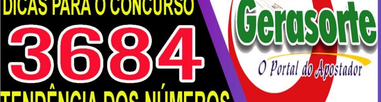 LOTOFACIL 3684 DICAS E ANALISE – CANAL GERASORTE