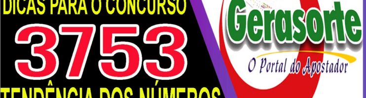 LOTOFACIL 3753 DICAS E ANALISE – CANAL GERASORTE