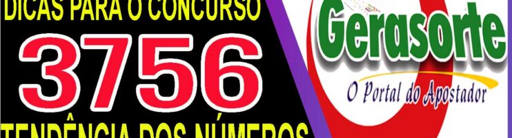 LOTOFACIL 3756 DICAS E ANALISE – CANAL GERASORTE