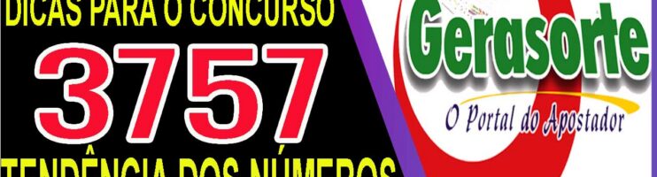 LOTOFACIL 3757 DICAS E ANALISE – CANAL GERASORTE